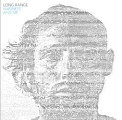 Long Range - Madness And Me