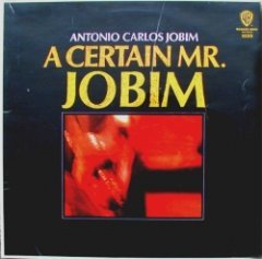 Antonio Carlos Jobim - A Certain Mr. Jobim