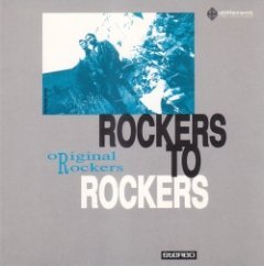 Original Rockers - Rockers To Rockers