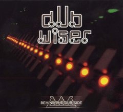 Dub Wiser - Behind The Dub Side