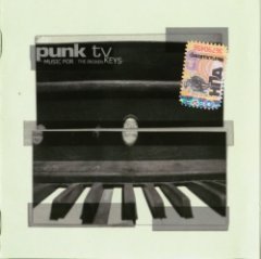 PUNK TV - Music For The Broken Keys