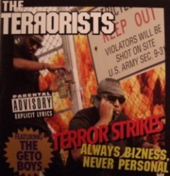 The Terrorists - Terror Strikes - Always Bizness, Never Personal