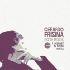 Gerardo Frisina - Note Book - A Journey In Sound The Remixes