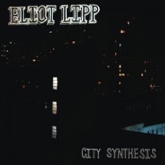 Eliot Lipp - City Synthesis