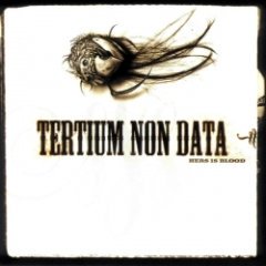 Tertium Non Data - Hers Is Blood