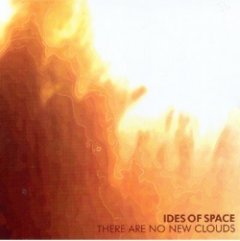 Ides of Space - There Are No New Clouds