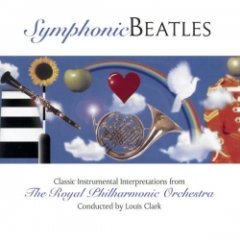 Royal Philharmonic Orchestra - Symphonic Beatles - Conducted by Louis Clark