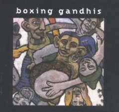 Boxing Gandhis - Boxing Gandhis