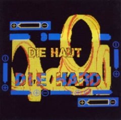 Die Haut - Die Hard