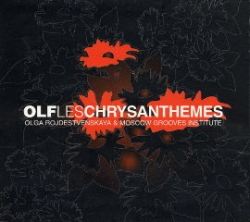 Рождественская Ольга & Moscow Grooves Institute - OLF: Les Chrysanthemes