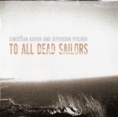 Christian Kiefer - To All Dead Sailors