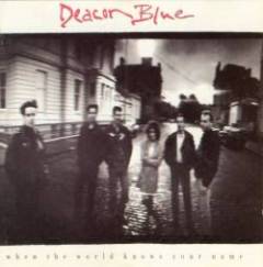 Deacon Blue - When The World Knows Your Name
