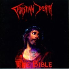 Christian Death - The Bible
