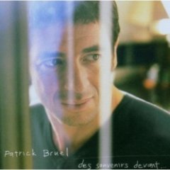 Patrick Bruel - Des Souvenirs Devant...
