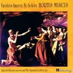 Hortus Musicus - Vuestros Amores, He Señora