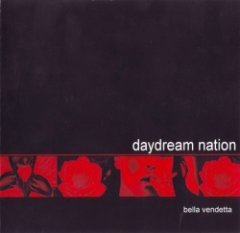 Daydream Nation - Bella Vendetta