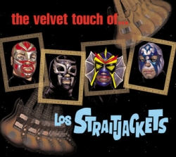 Los Straightjackets - The Velvet Touch Of Los Straightjackets