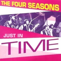 The Four Seasons - Just In Time