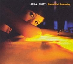 Aural Float - Beautiful Someday