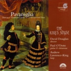 The King's Noyse - Pavaniglia: Dances & Madrigals From 17th-Century Italy