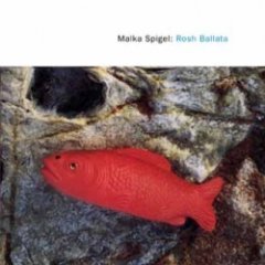 Malka Spigel - Rosh Ballata