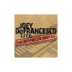 Joey DeFrancesco - Live: The Authorized Bootleg