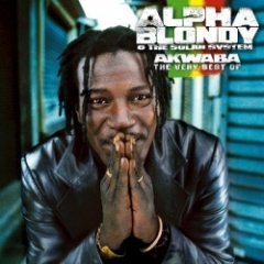 Alpha Blondy - Akwaba, The Very Best Of Alpha Blondy