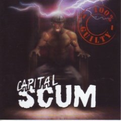 Capital Scum - 100% Guilty