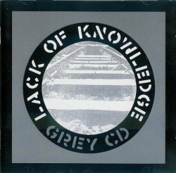 Lack of Knowledge - Grey