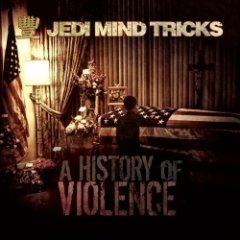 Jedi Mind Tricks - A History Of Violence