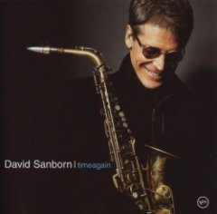 David Sanborn - Timeagain
