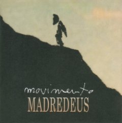 Madredeus - Movimento