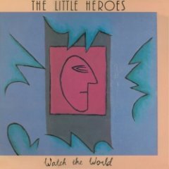 Little Heroes - Watch The World