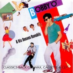 Bobby Orlando - Bobby O & His Banana Republic