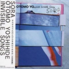 Otomo Yoshihide Invisible Songs - Sora