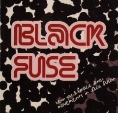 Horace James - Black Fuse: Movements In Jazz Fusion