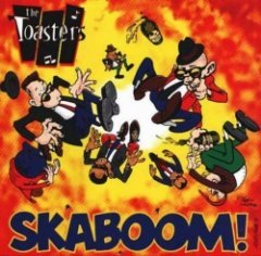 The Toasters - Skaboom!