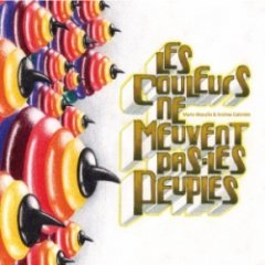 Mario Masullo - Les Couleurs Ne Meuvent Pas Les Peulples