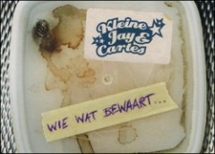 Kleine Jay - Wie Wat Bewaart...