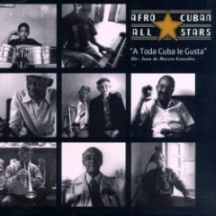 Afro-Cuban All Stars - A Toda Cuba Le Gusta
