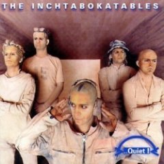 The Inchtabokatables - ..Quiet !