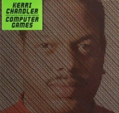 Kerri Chandler - Computer Games