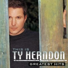 Ty Herndon - This Is Ty Herndon: Greatest Hits