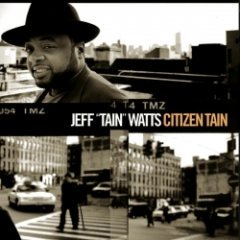 Jeff 'Tain' Watts - Citizen Tain