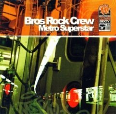 Bros Rock Crew - Metro Superstar