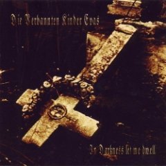 Die verbannten Kinder Evas - In Darkness Let Me Dwell