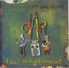 Diana Ah Naid - I Don't Think I'm Pregnant