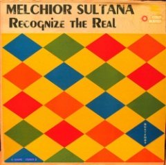 Melchior Sultana - Recognize The Real