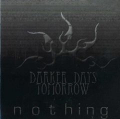 Darker Days Tomorrow - Nothing