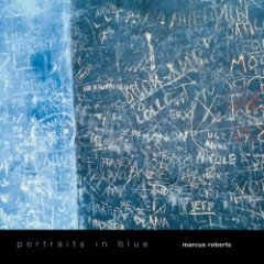 Marcus Roberts - Portraits in Blue